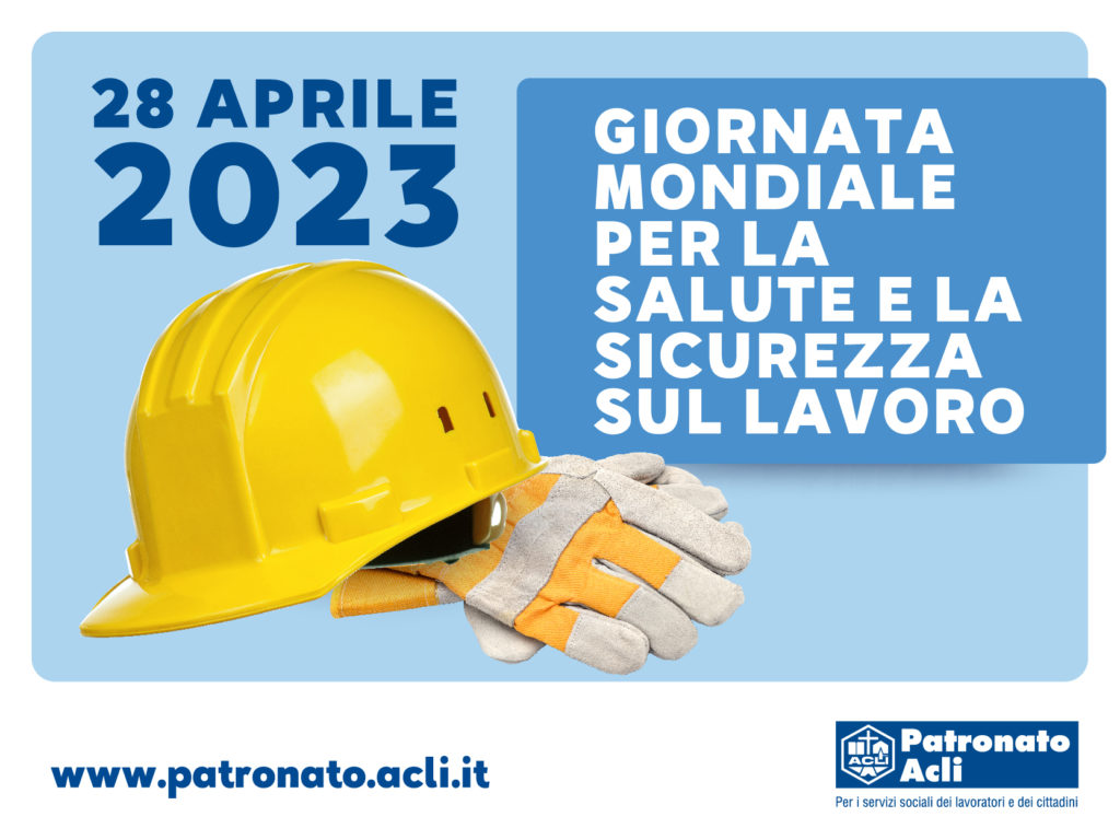 28 aprile 2023 – Giornata Mondiale per la Salute e la Sicurezza sul ...