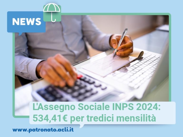 L’Assegno Sociale INPS 2024 534,41€ per tredici mensilità Patronato Acli