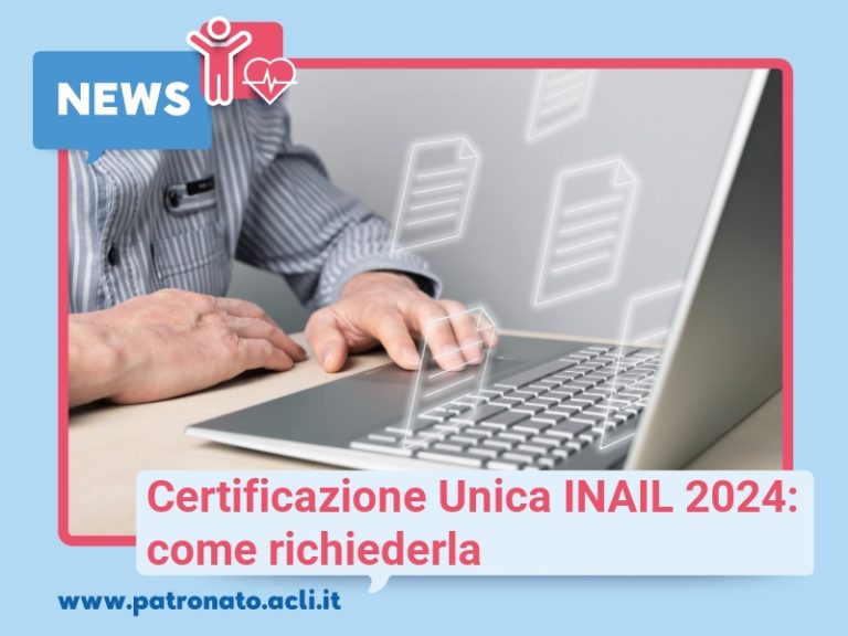Modulo 178 Inail Certificazione Unica INAIL 2024: come richiederla – Patronato Acli