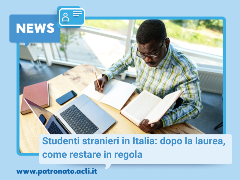 Studente straniero in Italia: permesso di soggiorno per la ricerca di lavoro.